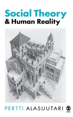 Cover for Pertti Alasuutari · Social Theory and Human Reality (Hardcover Book) (2004)