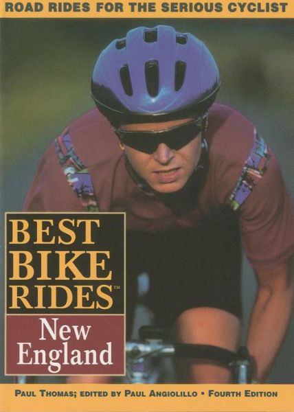 Best Bike Rides in New England - Best Bike Rides Series - Paul Thomas - Books - Rowman & Littlefield - 9780762701643 - March 1, 1998