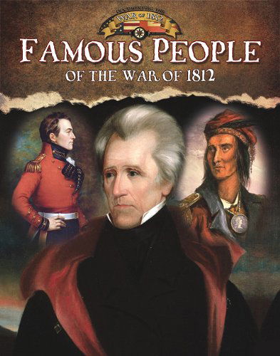 Cover for Robin Johnson · Famous People of the War of 1812 (Documenting the War of 1812) (Paperback Book) (2011)