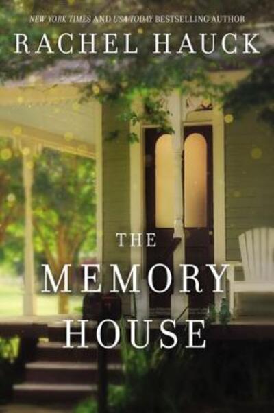 Cover for Rachel Hauck · The Memory House (Hardcover Book) (2019)