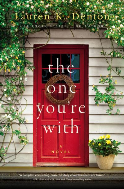 Cover for Lauren K. Denton · The One You're With (Pocketbok) (2022)