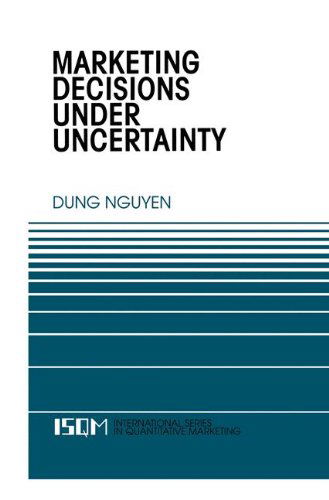 Cover for Dung Nguyen · Marketing Decisions Under Uncertainty - International Series in Quantitative Marketing (Hardcover Book) [1997 edition] (1997)