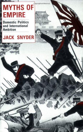 Cover for Jack L. Snyder · Myths of Empire: Domestic Politics and International Ambition - Cornell Studies in Security Affairs (Pocketbok) [New edition] (1993)