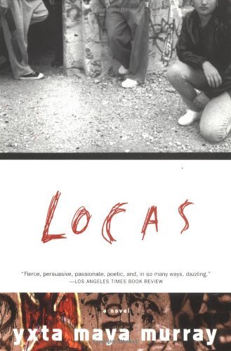 Cover for Yxta Maya Murray · Locas: a Novel (Paperback Bog) [1st Pbk. Ed edition] (1998)