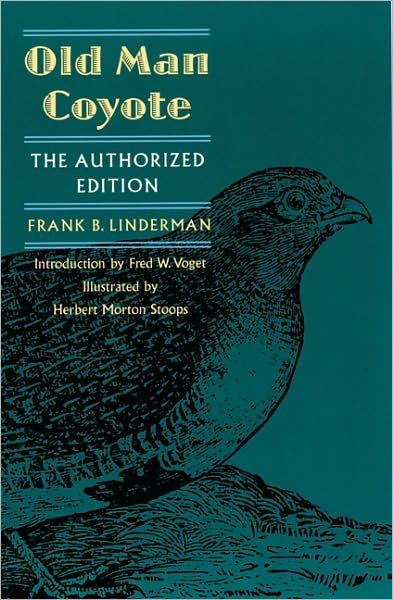 Cover for Frank B. Linderman · Old Man Coyote: The Authorized Edition (Paperback Book) [Authorized edition] (1996)