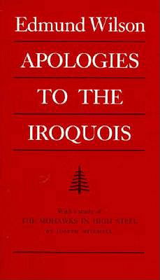 Cover for Edmund Wilson · Apologies to the Iroquois - The Iroquois and Their Neighbors (Pocketbok) [New edition] (1992)