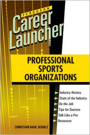 Cover for Ferguson Publishing · PROFESSIONAL SPORTS ORGANIZATIONS - Career Launcher (Hardcover Book) (2012)