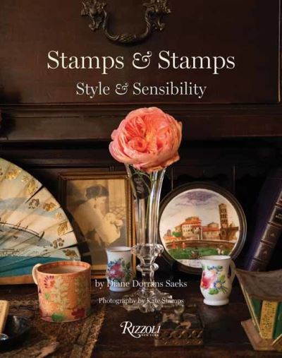 Cover for Diane Dorrans Saeks · Stamps and Stamps: Style and Sensibility (Innbunden bok) (2021)