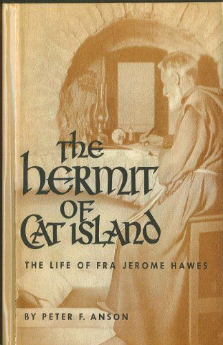 Cover for Peter F. Anson · Hermit of Cat Island: the Life of fra Jerome Hawes (Hardcover Book) (2008)