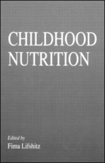Cover for Fima Lifshitz · Childhood Nutrition - Modern Nutrition (Innbunden bok) (1994)