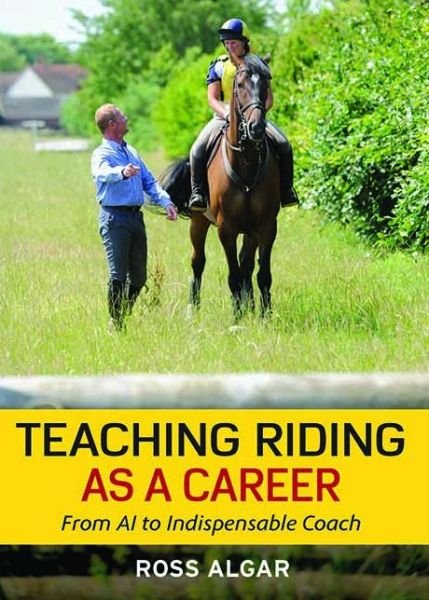 Cover for Ross Algar · Teaching Riding as a Career (Inbunden Bok) (2010)