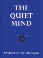 Cover for White Eagle · Quiet Mind: Sayings of White Eagle (Paperback Book) [New edition] (2005)