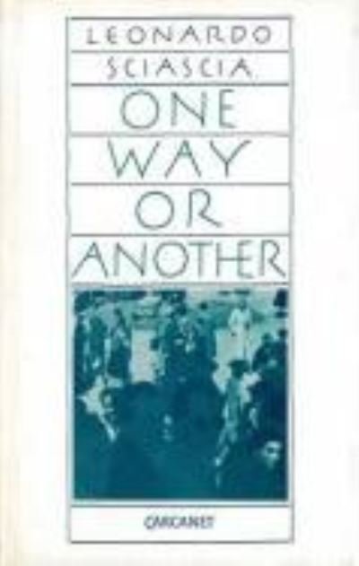 Cover for Leonardo Sciascia · One Way or Another (Gebundenes Buch) (1987)