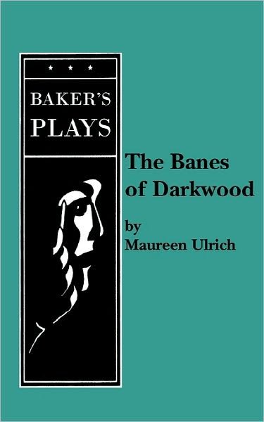 Cover for Maureen Ulrich · The Banes of Darkwood (Paperback Book) (2010)