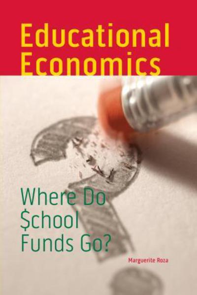 Cover for Marguerite Roza · Educational Economics: Where Do School Funds Go? - Urban Institute Press (Paperback Book) (2010)