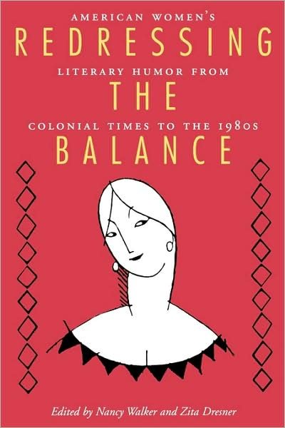 Cover for Nancy A. Walker · Redressing the Balance: American Women's Literary Humor from Colonial Times to the 1980s (Paperback Book) (1988)