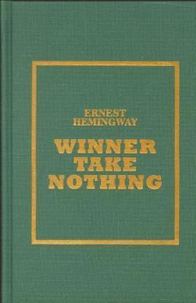 Cover for Ernest Hemingway · Winner Take Nothing (Hardcover bog) (2011)