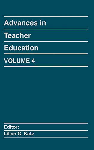 Cover for Lilian G. Katz · Advances in Teacher Education, Volume 4 (Hardcover Book) (1991)