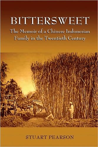 Cover for Stuart Pearson · Bittersweet: the Memoir of a Chinese Indonesian Family in the Twentieth Century - Research in International Studies: Southeast Asia (Paperback Book) (2008)