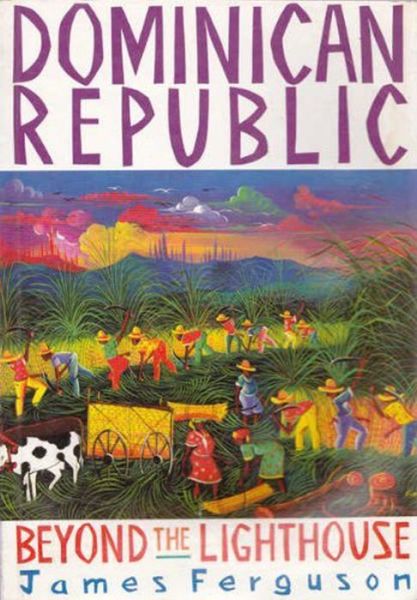 Cover for James Ferguson · The Dominican Republic: Beyond the Lighthouse (Taschenbuch) (1991)