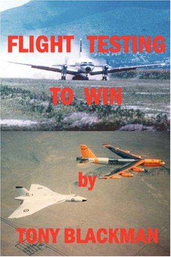 Cover for Tony Blackman · Flight Testing to Win (Paperback Book) (2007)