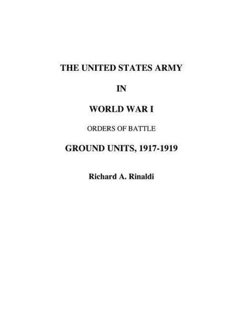 Cover for Richard A. Rinaldi · The Us Army in World War I - Orders of Battle (Paperback Book) (2004)