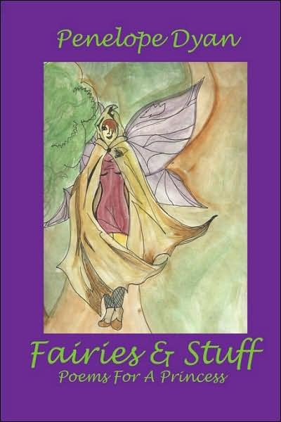 Cover for Dyan, Penelope, · Fairies and Stuff (Hardcover Book) (2007)