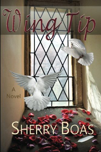 Cover for Sherry Boas · Wing Tip: a Novel (Paperback Book) (2012)