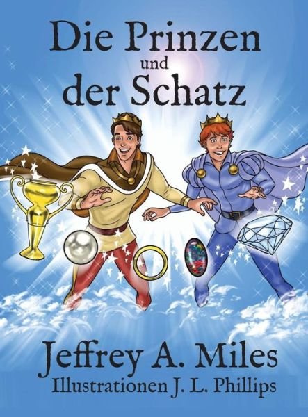Cover for Jeffrey A. Miles · Die Prinzen Und Der Schatz (Hardcover Book) [German edition] (2014)