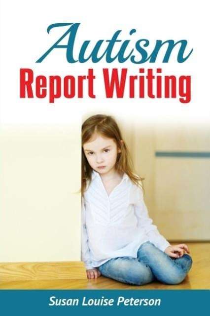Cover for Susan Louise Peterson · Autism Report Writing (Paperback Book) (2015)