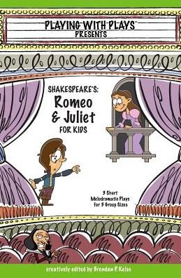 Cover for Brendan Kelso · Shakespeares Romeo &amp; Juliet for Kids (Paperback Book) (2009)