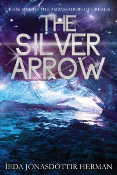 Cover for Íeda Jónasdóttir Herman · The Silver Arrow Illustrated (Paperback Bog) (2017)