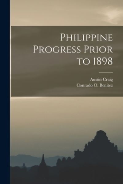 Cover for Austin B 1872 Craig · Philippine Progress Prior to 1898 (Paperback Book) (2021)