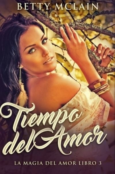 Cover for Betty McLain · Tiempo del Amor (Hardcover Book) (2021)