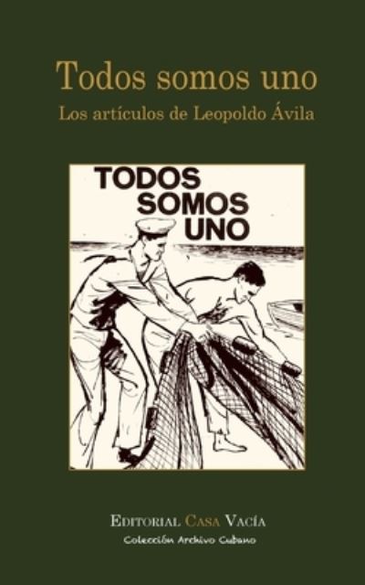 Cover for Duanel Diaz Infante · Todos somos uno. Los articulos de Leopoldo Avila (Pocketbok) (2024)