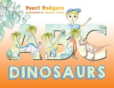 Cover for Pearl Rodgers · ABC Dinosaurs (Paperback Book) (2024)