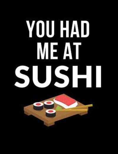 Cover for Punny Notebooks · You Had Me At Sushi (Paperback Bog) (2019)