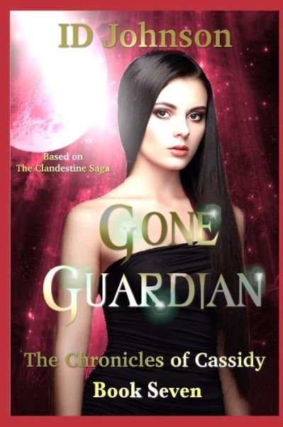 Cover for Id Johnson · Gone Guardian - Chronicles of Cassidy (Paperback Book) (2019)