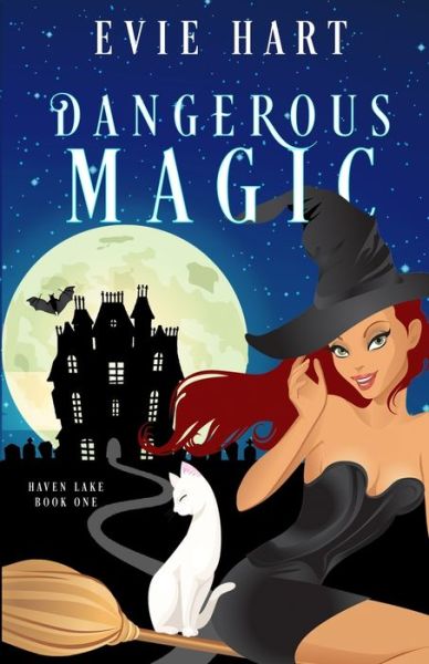 Dangerous Magic - Evie Hart - Books - Independently Published - 9781098551643 - May 13, 2019