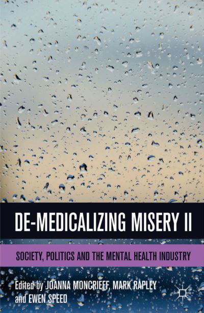 Cover for Ewen Speed · De-Medicalizing Misery II: Society, Politics and the Mental Health Industry (Innbunden bok) (2014)