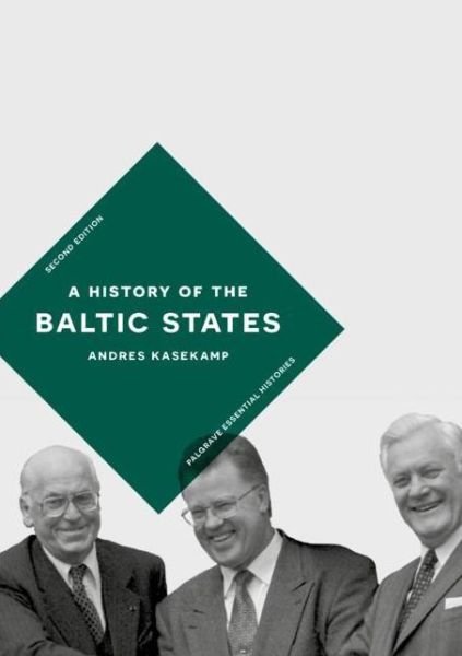 Cover for Kasekamp, Andres (University of Tartu, Tartu, Estonia) · A History of the Baltic States - Bloomsbury Essential Histories (Paperback Bog) (2017)