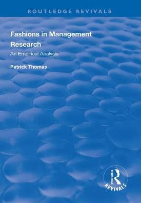 Cover for Patrick Thomas · Fashions in Management Research: An Empirical Analysis - Routledge Revivals (Hardcover Book) (2018)