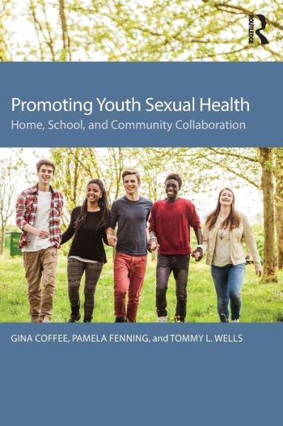 Cover for Coffee, Gina (Loyola University) · Promoting Youth Sexual Health: Home, School, and Community Collaboration (Paperback Book) (2015)