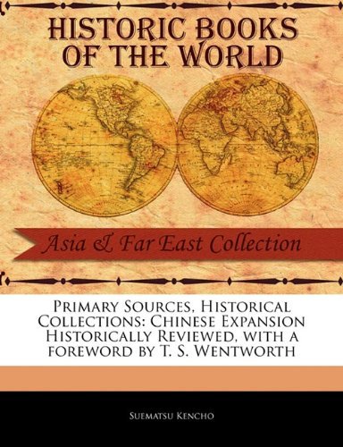Cover for Suematsu Kencho · Chinese Expansion Historically Reviewed (Primary Sources, Historical Collections) (Paperback Book) (2011)