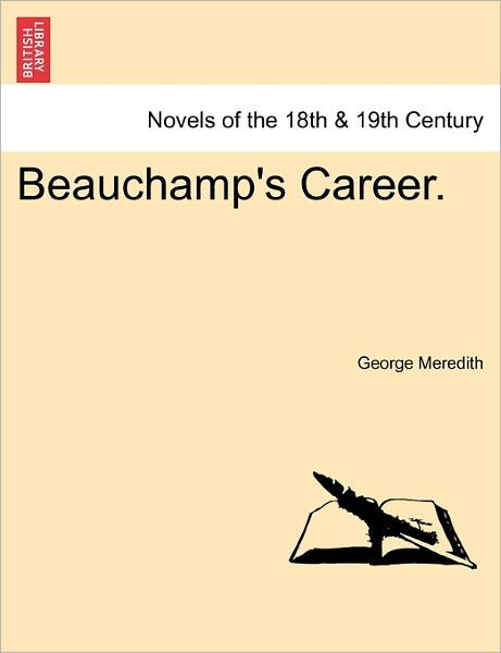 Cover for George Meredith · Beauchamp's Career. (Paperback Book) (2011)