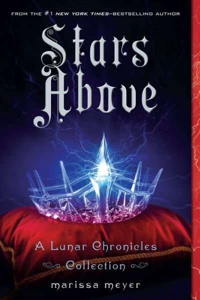 Cover for Marissa Meyer · Stars Above: A Lunar Chronicles Collection - Lunar Chronicles (Pocketbok) (2019)