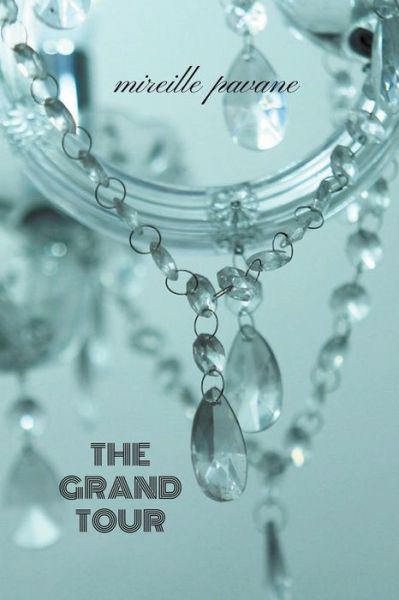 Cover for Mireille Pavane · The Grand Tour (Paperback Book) (2020)