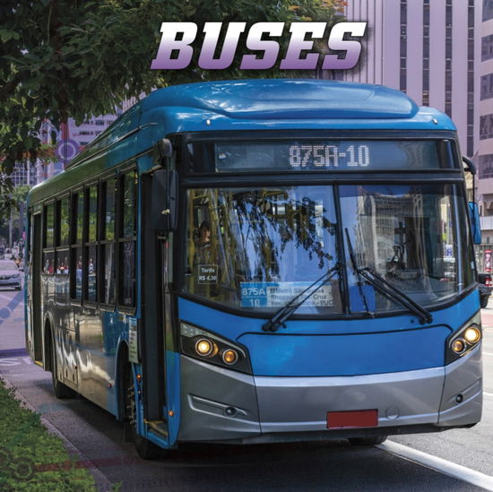 Cover for Nancy Dickmann · Buses - Wild About Wheels (Innbunden bok) (2022)