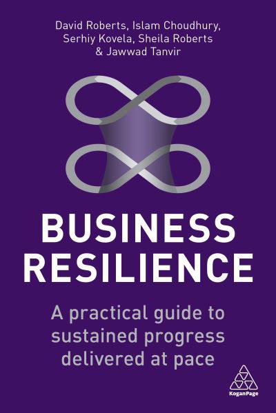Cover for David Roberts · Business Resilience: A Practical Guide to Sustained Progress Delivered at Pace (Paperback Bog) (2022)