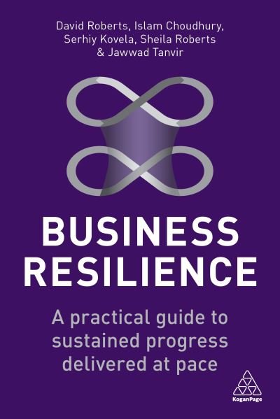 Cover for David Roberts · Business Resilience: A Practical Guide to Sustained Progress Delivered at Pace (Paperback Book) (2022)